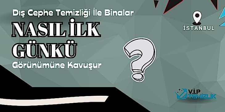 Dış Cephe Temizliği İle Binalar Nasıl İlk Günkü Görünümüne Kavuşur? Dış Cephe Temizliği İle Binalar Nasıl İlk Günkü Görünümüne Kavuşur?