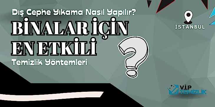 Dış Cephe Yıkama Nasıl Yapılır? Binalar İçin En Etkili Temizlik Yöntemleri Dış Cephe Yıkama Nasıl Yapılır? Binalar İçin En Etkili Temizlik Yöntemleri