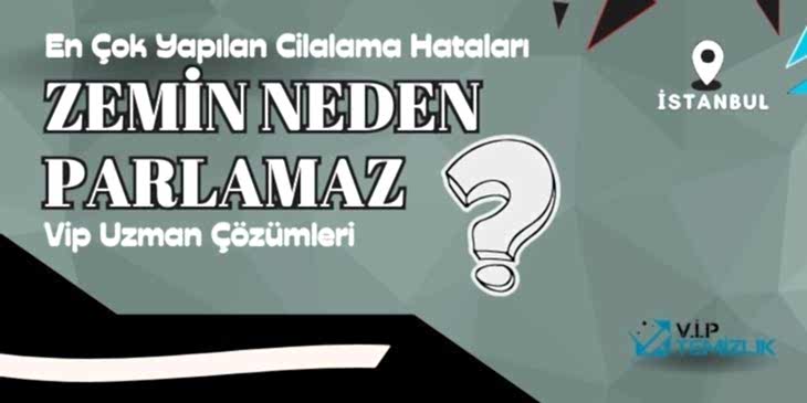 Zemin Neden Parlamaz? En Çok Yapılan Cilalama Hataları ve Uzman Çözümleri Zemin Neden Parlamaz? En Çok Yapılan Cilalama Hataları ve Uzman Çözümleri