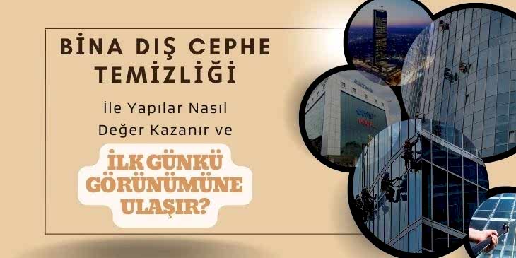 Bina Dış Cephe Temizliği İle Yapılar Nasıl Değer Kazanır Ve İlk Günkü Görünümüne Ulaşır? Bina Dış Cephe Temizliği İle Yapılar Nasıl Değer Kazanır Ve İlk Günkü Görünümüne Ulaşır?