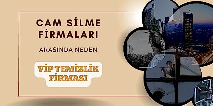 Cam Silme Firmaları Arasında Neden Vip Temizlik Tercih Ediliyor? Cam Silme Firmaları Arasında Neden Vip Temizlik Tercih Ediliyor?